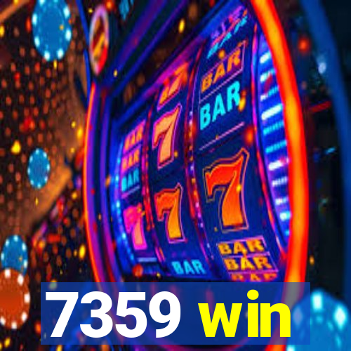 7359 win